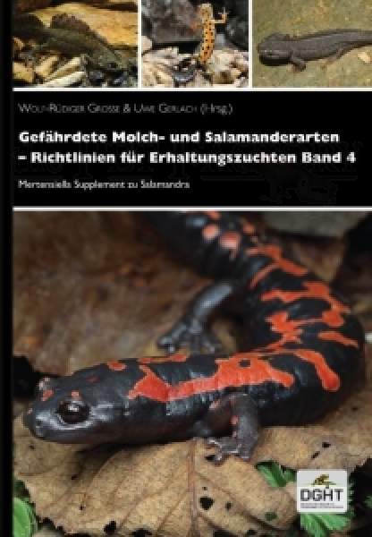 Gefährdete Molch- und Salamanderarten der Welt Band 4